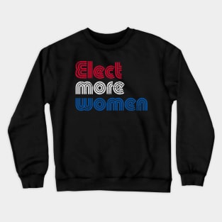 Elect More Women 2020 Election Crewneck Sweatshirt